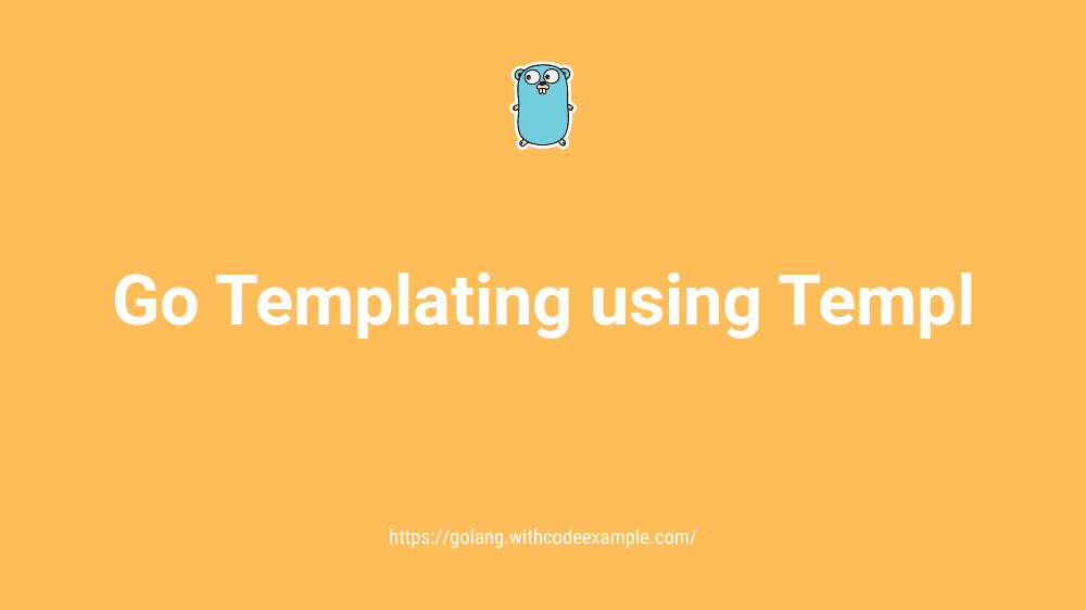 Building Efficient Templates with Go Templ