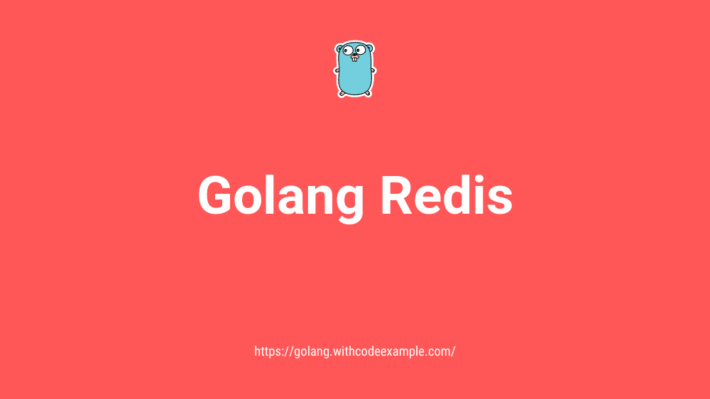 Golang Redis: Building Efficient and Scalable Applications