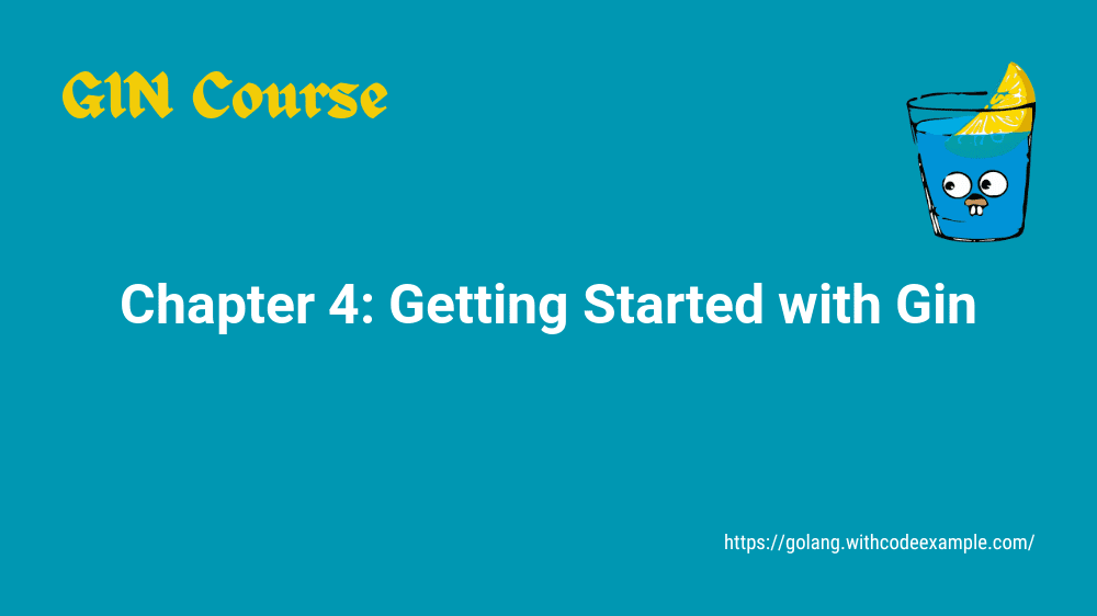 Chapter 4: Getting Started with Gin
