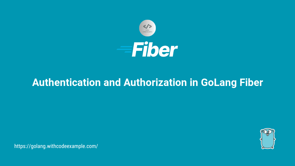 Secure Authentication and Authorization in GoLang Fiber