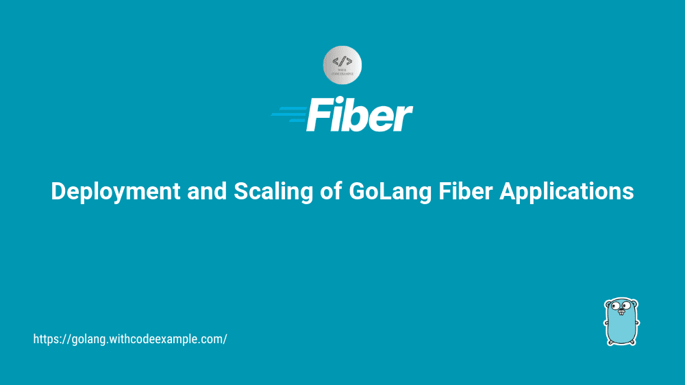 Deployment and Scaling of GoLang Fiber Applications